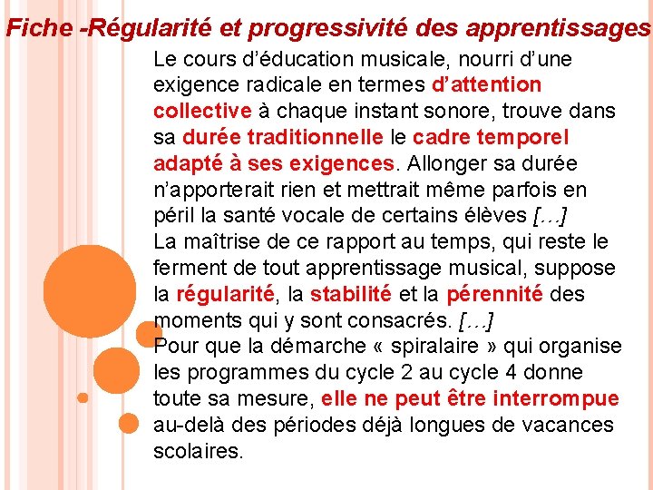 Fiche -Régularité et progressivité des apprentissages Le cours d’éducation musicale, nourri d’une exigence radicale