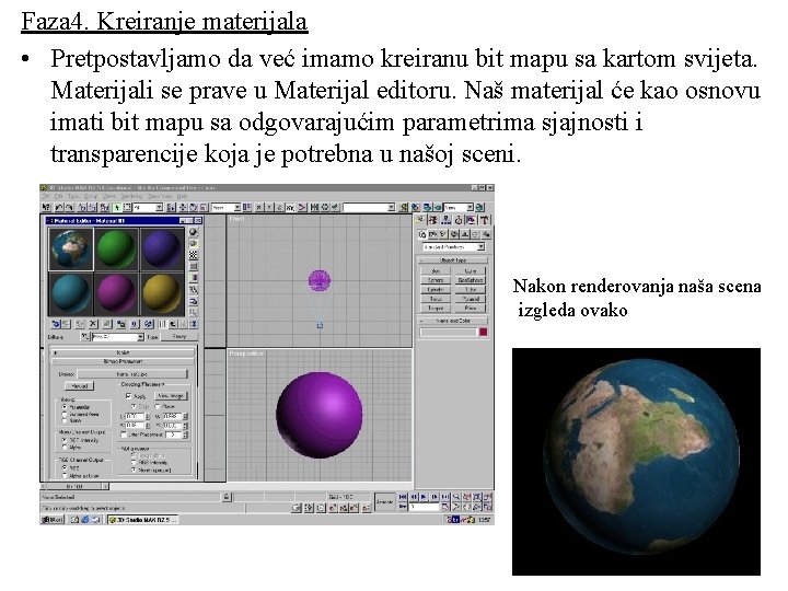 Faza 4. Kreiranje materijala • Pretpostavljamo da već imamo kreiranu bit mapu sa kartom