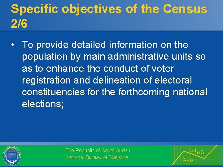 Specific objectives of the Census 2/6 • To provide detailed information on the population