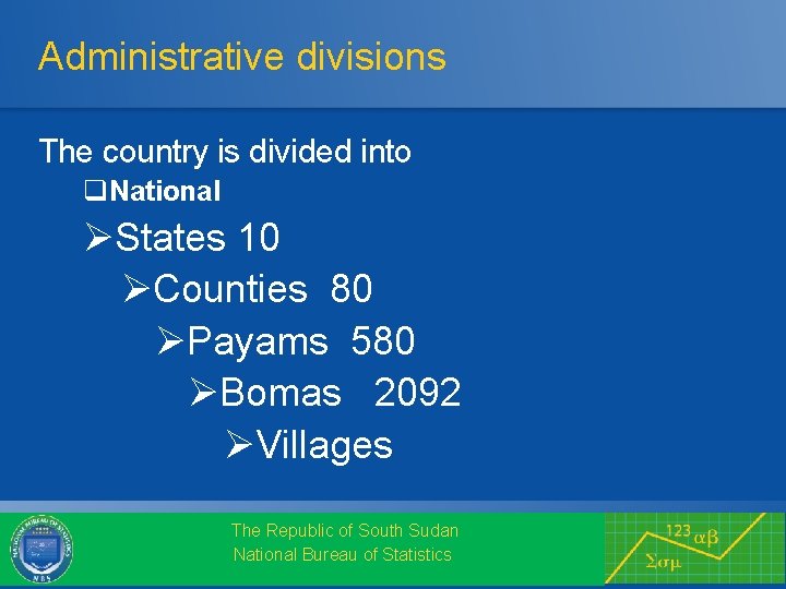Administrative divisions The country is divided into q. National ØStates 10 ØCounties 80 ØPayams