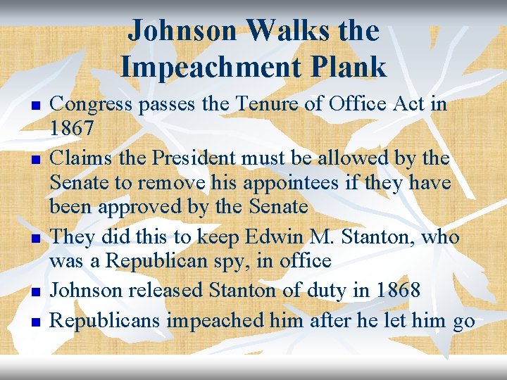 Johnson Walks the Impeachment Plank n n n Congress passes the Tenure of Office