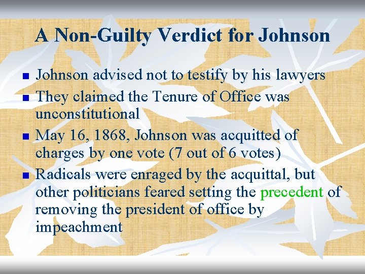 A Non-Guilty Verdict for Johnson n n Johnson advised not to testify by his