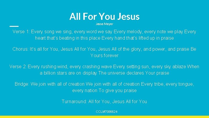 All For You Jesus Jesse Meyer Verse 1: Every song we sing, every word