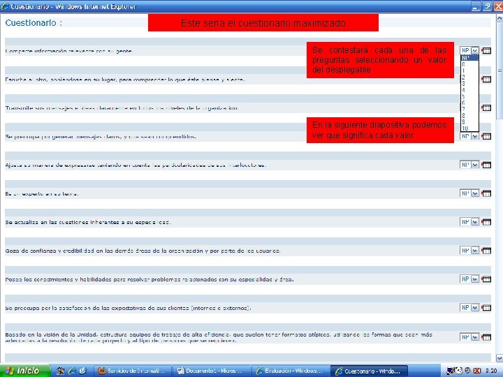 Este sería el cuestionario maximizado Se contestará cada una de las preguntas seleccionando un