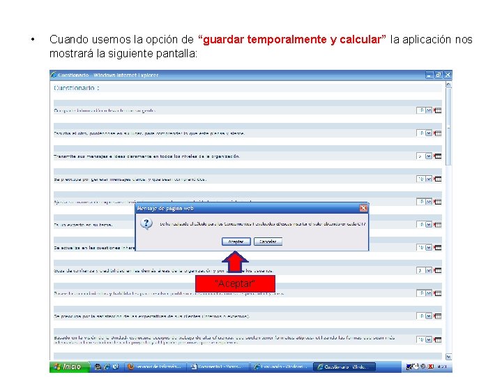  • Cuando usemos la opción de “guardar temporalmente y calcular” la aplicación nos