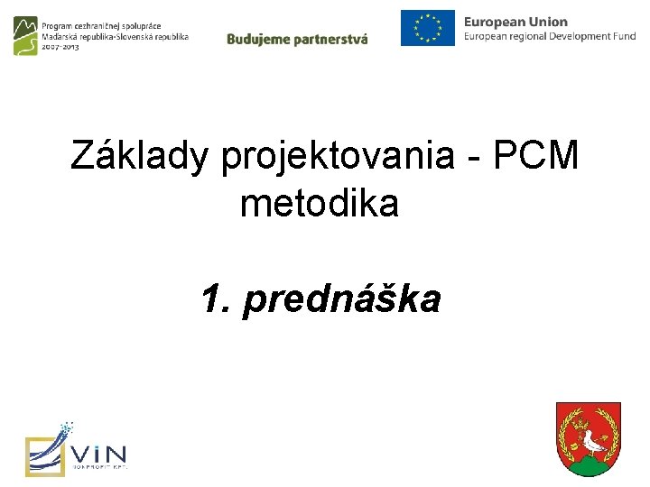 Základy projektovania - PCM metodika 1. prednáška 