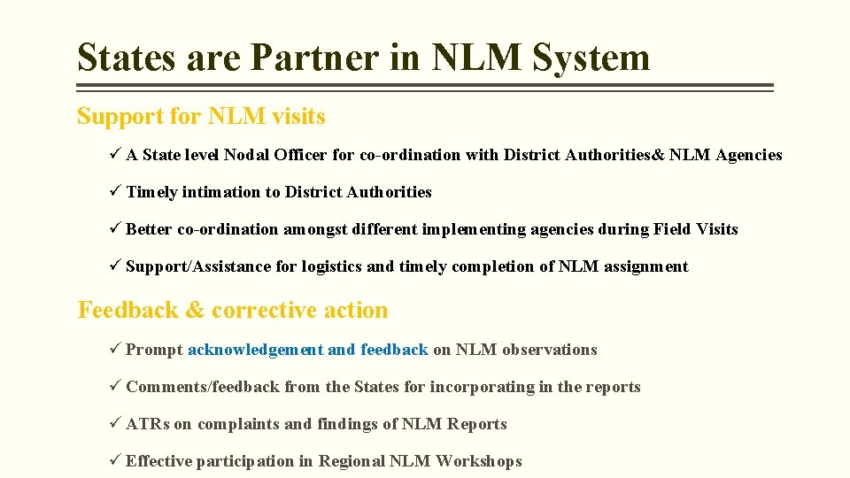 States are Partner in NLM System Support for NLM visits ü A State level