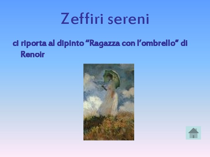 Zeffiri sereni ci riporta al dipinto “Ragazza con l’ombrello” di Renoir 