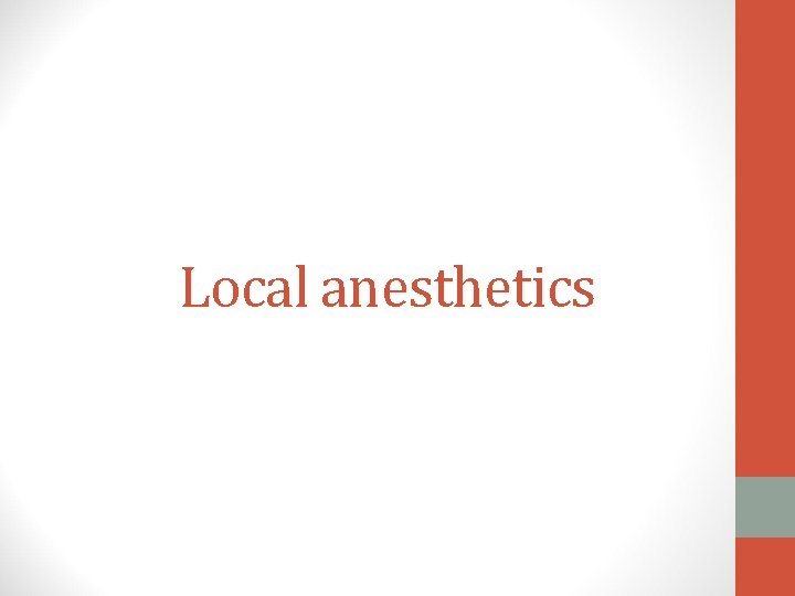 Local anesthetics 