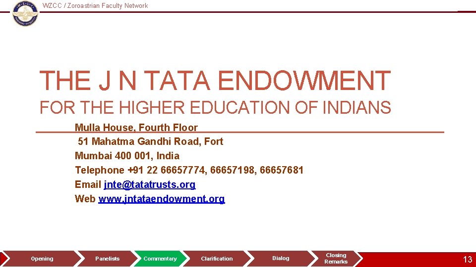 WZCC / Zoroastrian Faculty Network Logo THE J N TATA ENDOWMENT FOR THE HIGHER