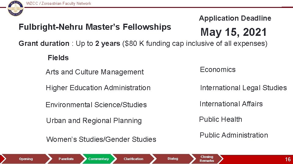 WZCC / Zoroastrian Faculty Network Logo Fulbright-Nehru Master’s Fellowships Application Deadline May 15, 2021