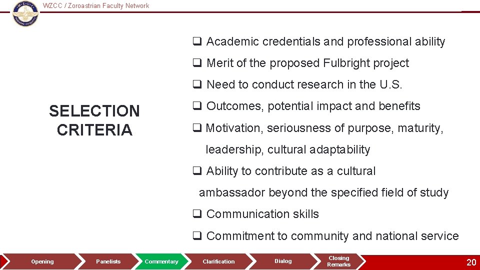 WZCC / Zoroastrian Faculty Network Logo q Academic credentials and professional ability q Merit
