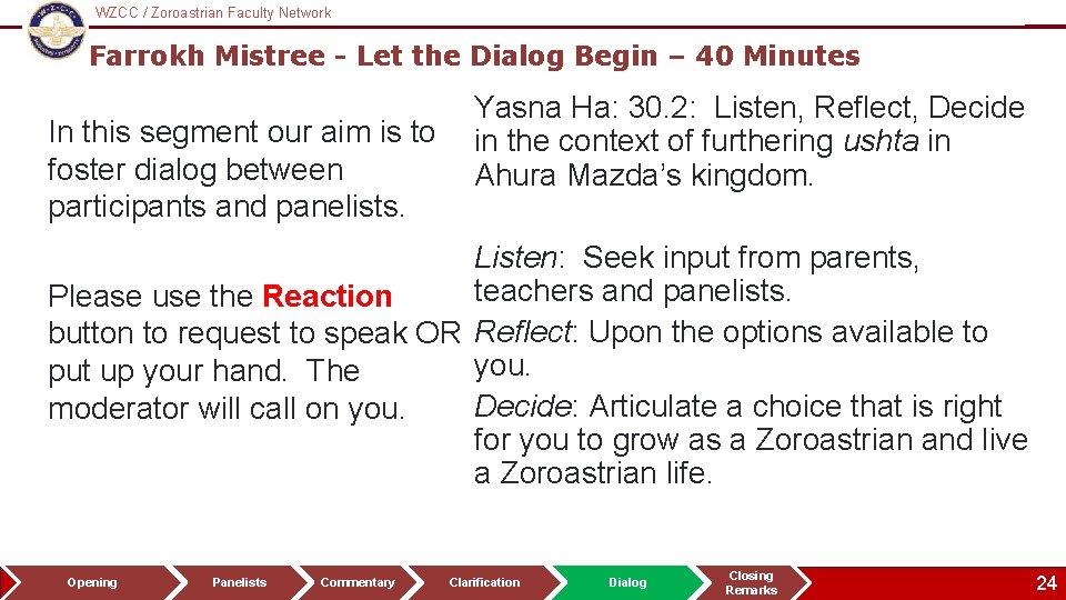 WZCC / Zoroastrian Faculty Network Logo Farrokh Mistree - Let the Dialog Begin –