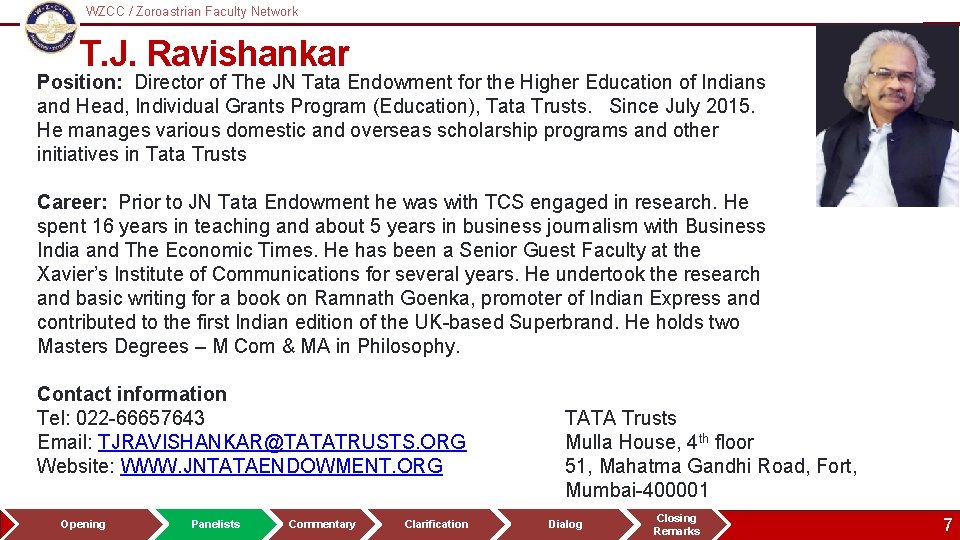 WZCC / Zoroastrian Faculty Network Logo T. J. Ravishankar Position: Director of The JN