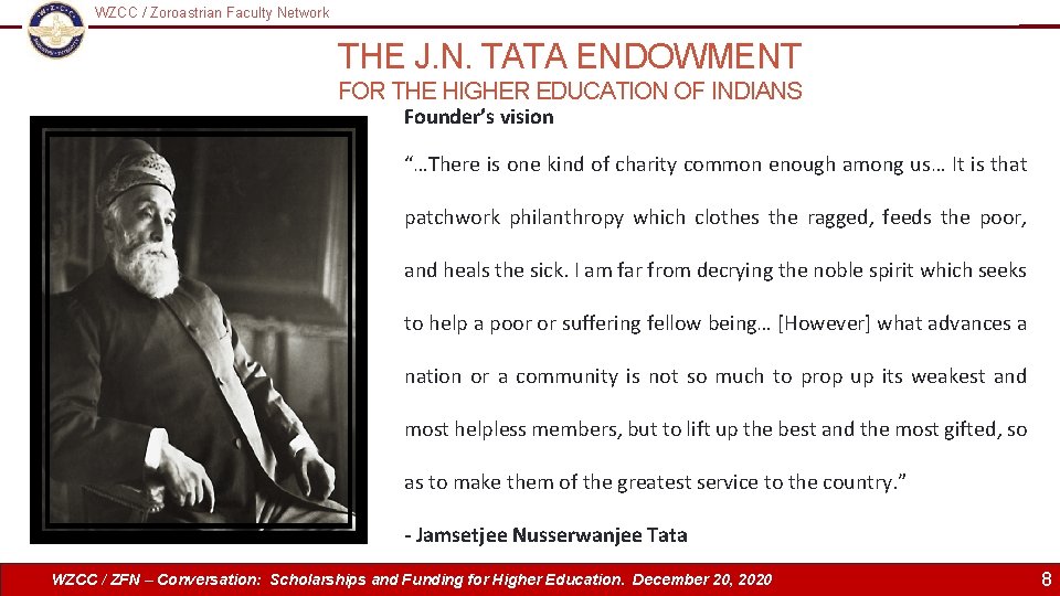 WZCC / Zoroastrian Faculty Network Logo THE J. N. TATA ENDOWMENT FOR THE HIGHER