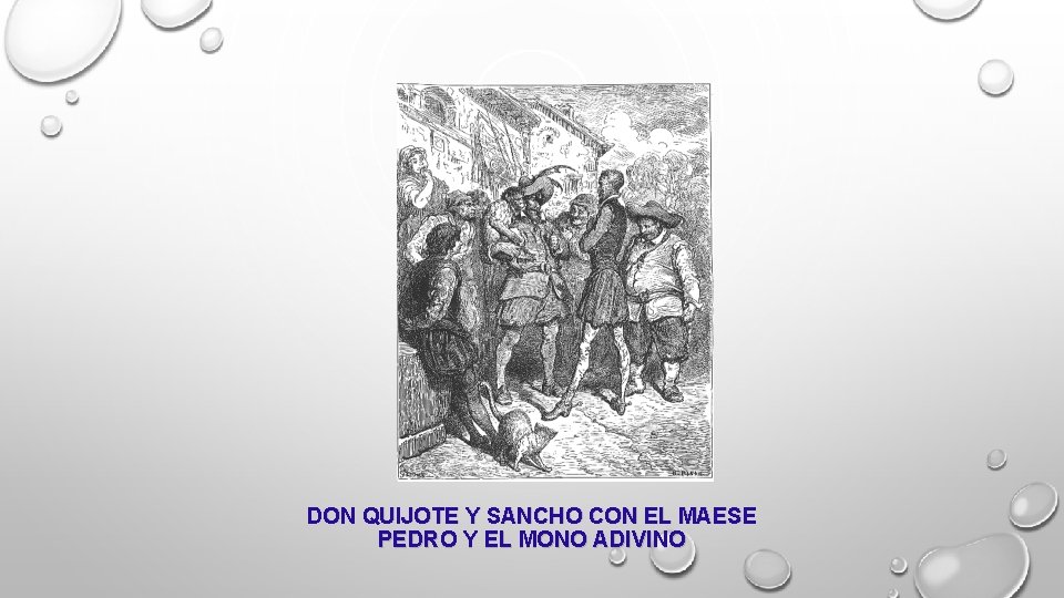 DON QUIJOTE Y SANCHO CON EL MAESE PEDRO Y EL MONO ADIVINO 