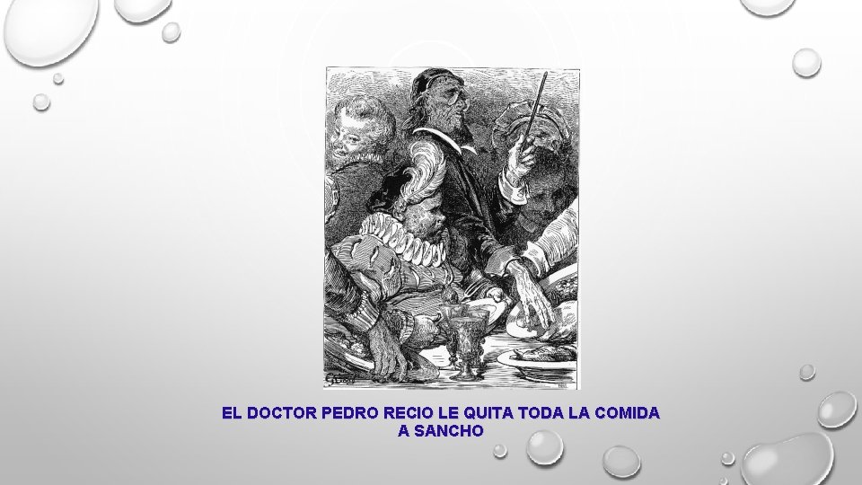 EL DOCTOR PEDRO RECIO LE QUITA TODA LA COMIDA A SANCHO 