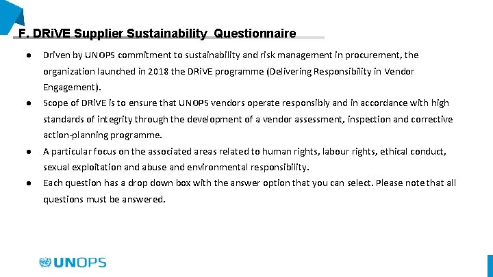 F. DRi. VE Supplier Sustainability Questionnaire ● Driven by UNOPS commitment to sustainability and
