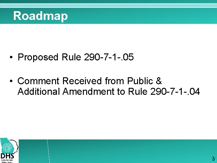 Roadmap • Proposed Rule 290 -7 -1 -. 05 • Comment Received from Public