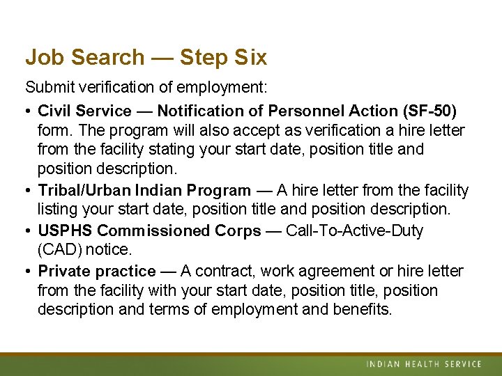 Job Search — Step Six Submit verification of employment: • Civil Service — Notification