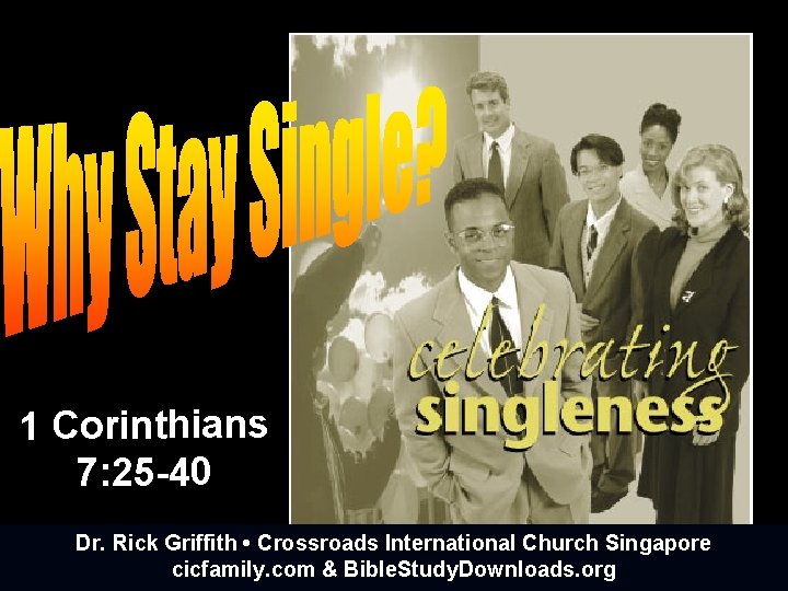 Why Stay Single 1 Corinthians 7 25 40