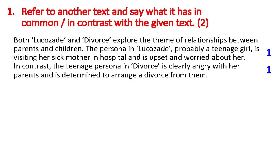 1. Refer to another text and say what it has in common / in
