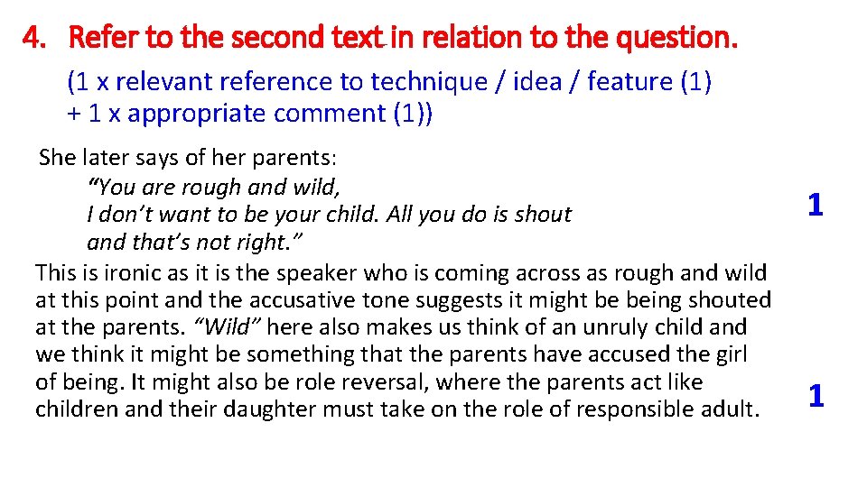 4. Refer to the second text in relation to the question. (1 x relevant