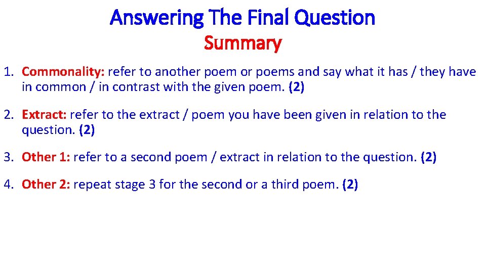 Answering The Final Question Summary 1. Commonality: refer to another poem or poems and