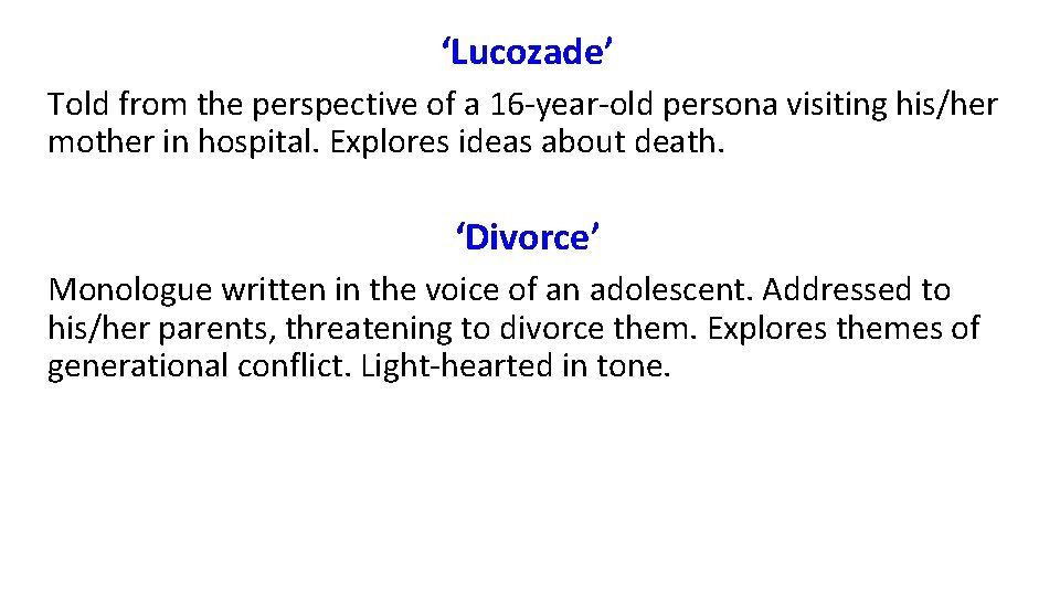‘Lucozade’ Told from the perspective of a 16 -year-old persona visiting his/her mother in