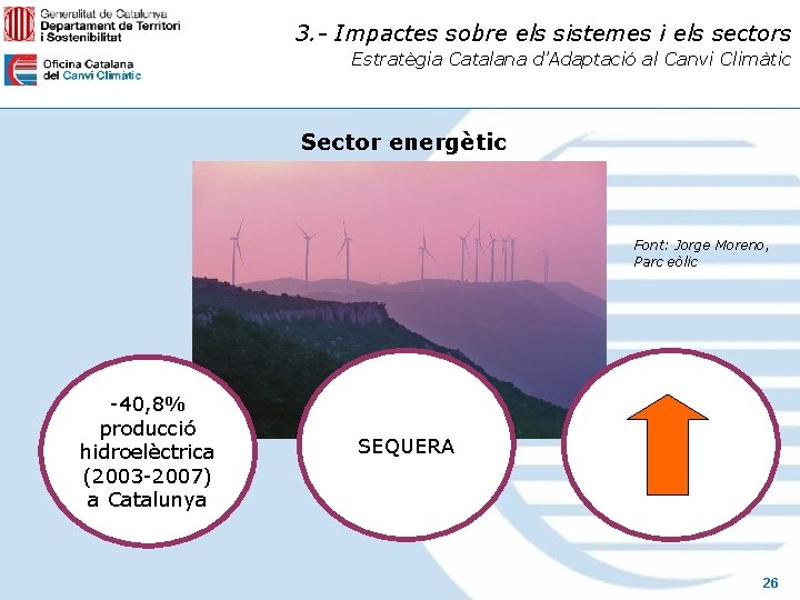 3. - Impactes sobre els sistemes i els sectors Estratègia Catalana d’Adaptació al Canvi