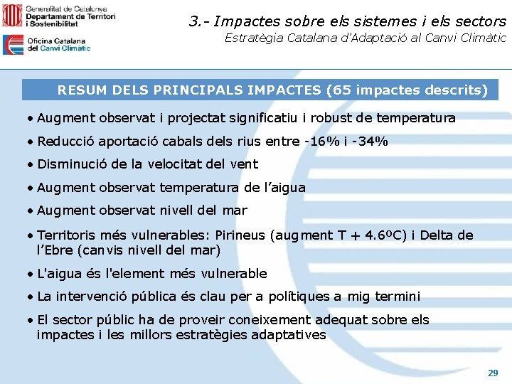 3. - Impactes sobre els sistemes i els sectors Estratègia Catalana d’Adaptació al Canvi