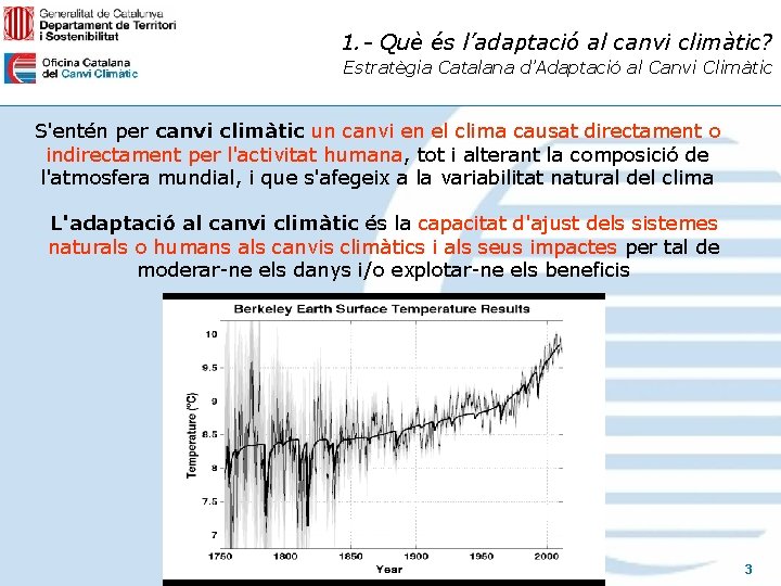 1. - Què és l’adaptació al canvi climàtic? Estratègia Catalana d’Adaptació al Canvi Climàtic