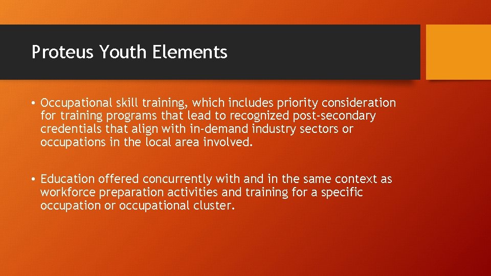 Proteus Youth Elements • Occupational skill training, which includes priority consideration for training programs