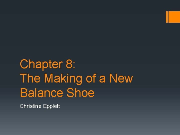 Chapter 8: The Making of a New Balance Shoe Christine Epplett 