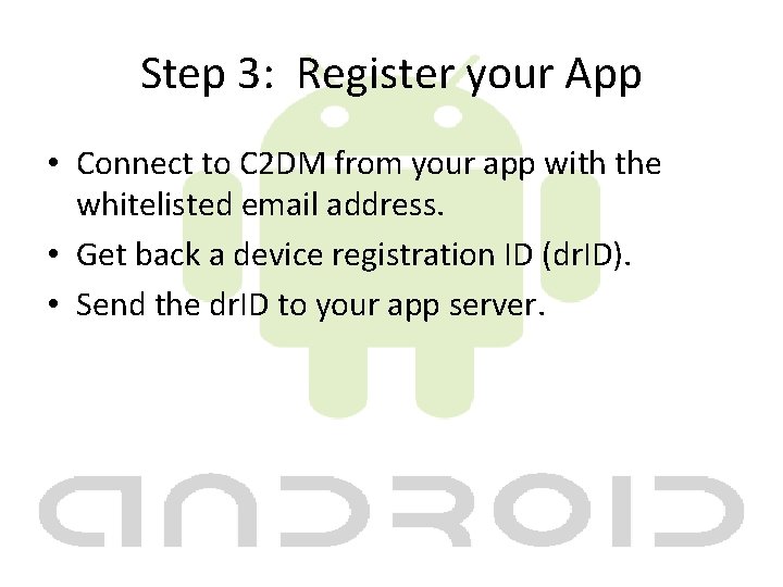 Step 3: Register your App • Connect to C 2 DM from your app