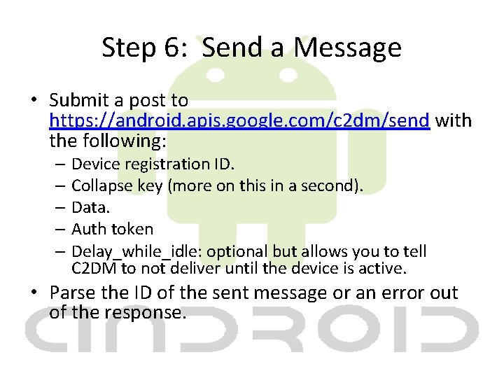 Step 6: Send a Message • Submit a post to https: //android. apis. google.