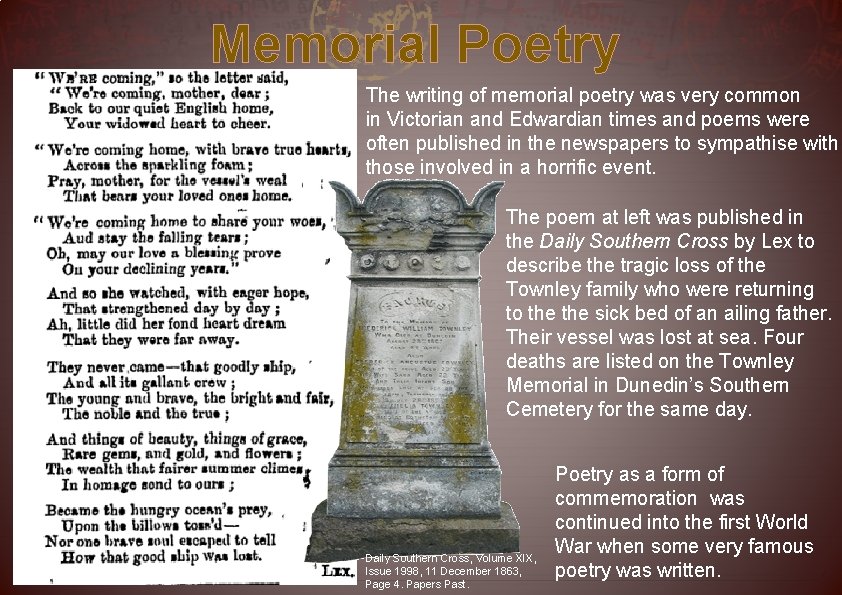 Memorial Poetry The writing of memorial poetry was very common in Victorian and Edwardian
