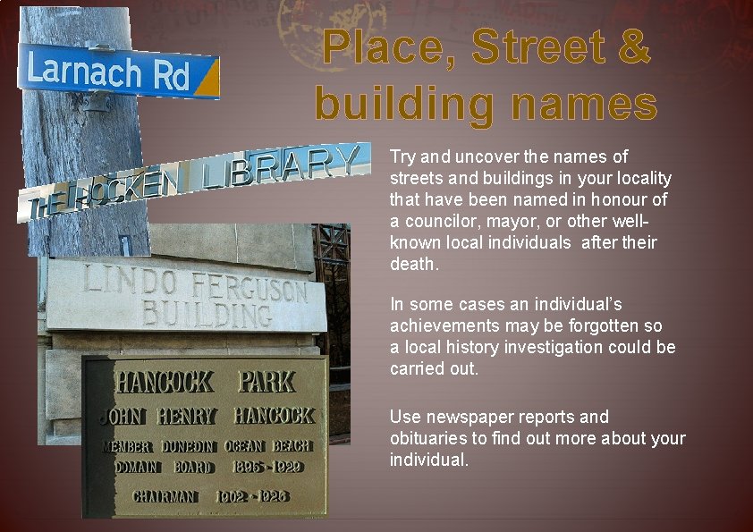 Place, Street & building names Try and uncover the names of streets and buildings