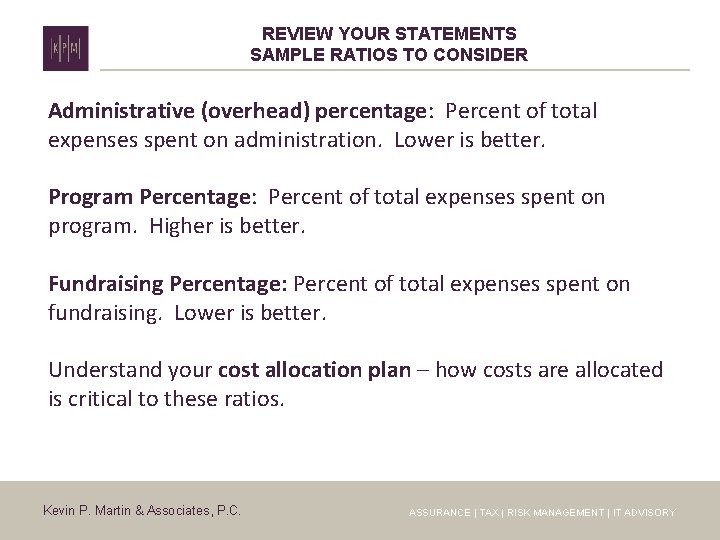 REVIEW YOUR STATEMENTS SAMPLE RATIOS TO CONSIDER Administrative (overhead) percentage: Percent of total expenses