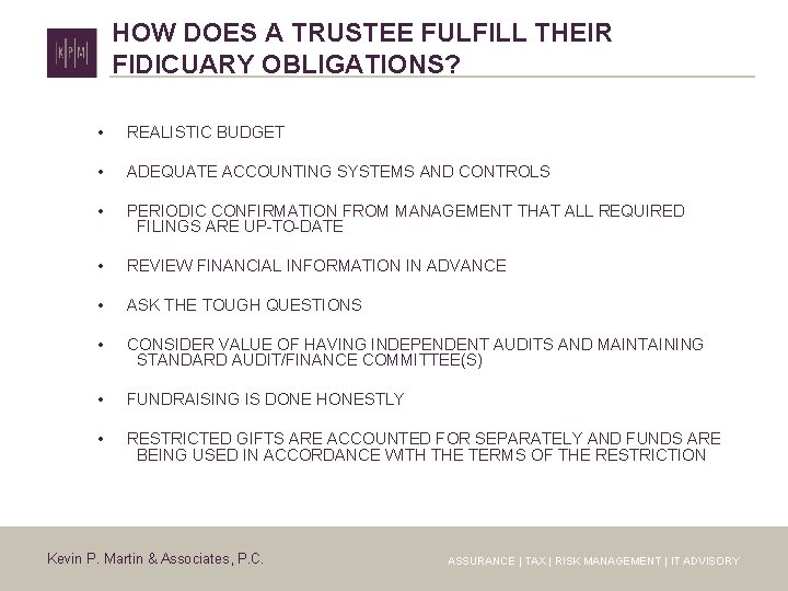 HOW DOES A TRUSTEE FULFILL THEIR FIDICUARY OBLIGATIONS? • REALISTIC BUDGET • ADEQUATE ACCOUNTING