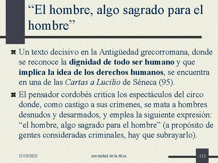 “El hombre, algo sagrado para el hombre” Un texto decisivo en la Antigüedad grecorromana,