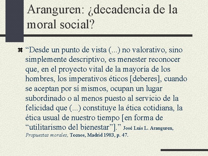 Aranguren: ¿decadencia de la moral social? “Desde un punto de vista (. . .