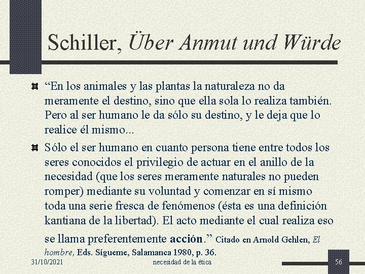Schiller, Über Anmut und Würde “En los animales y las plantas la naturaleza no