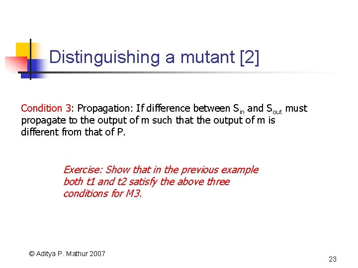 Distinguishing a mutant [2] Condition 3: Propagation: If difference between Sin and Sout must