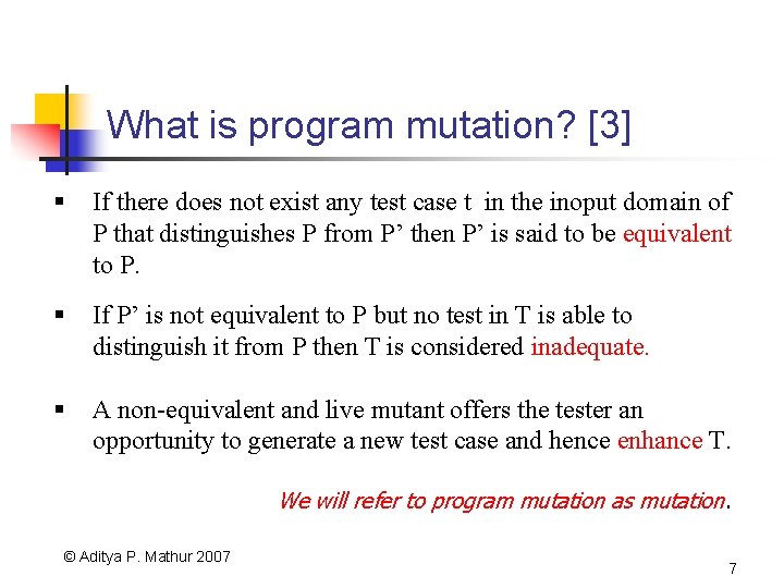 What is program mutation? [3] § If there does not exist any test case