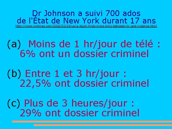 Dr Johnson a suivi 700 ados de l'État de New York durant 17 ans