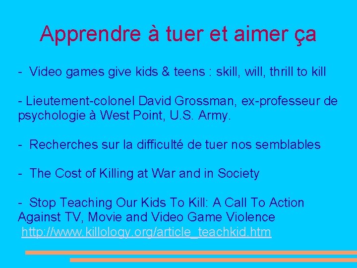 Apprendre à tuer et aimer ça - Video games give kids & teens :