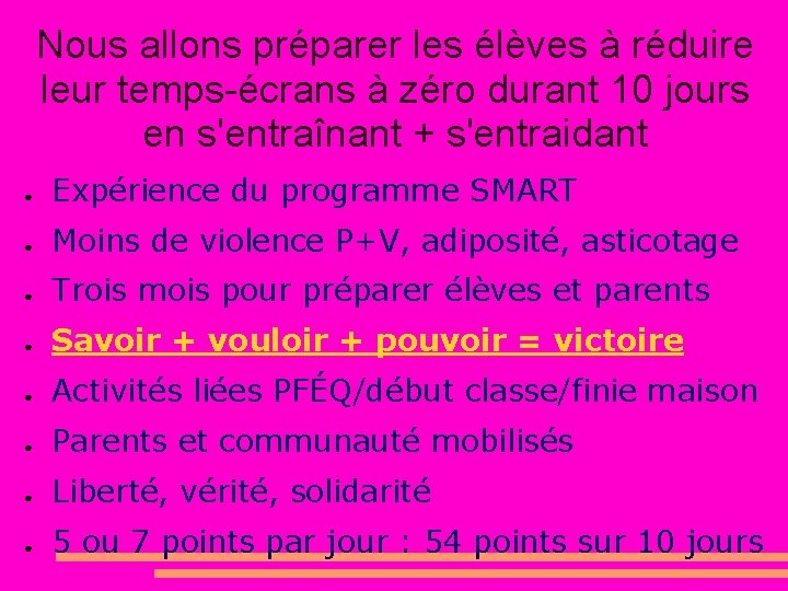 Nous allons préparer les élèves à réduire leur temps-écrans à zéro durant 10 jours