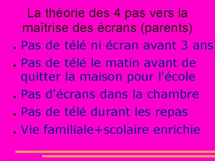 La théorie des 4 pas vers la maîtrise des écrans (parents) ● ● ●