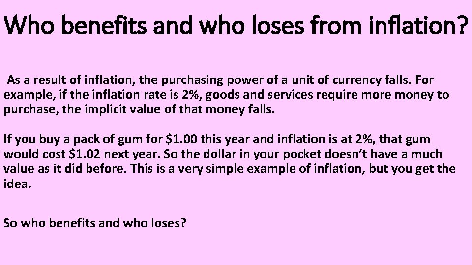 Who benefits and who loses from inflation? As a result of inflation, the purchasing